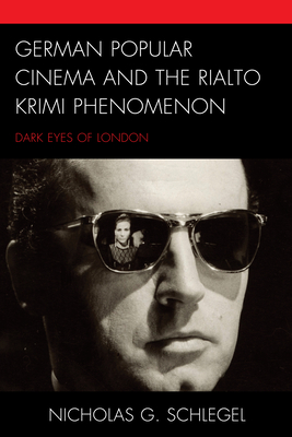 Seller image for German Popular Cinema and the Rialto Krimi Phenomenon: Dark Eyes of London (Paperback or Softback) for sale by BargainBookStores