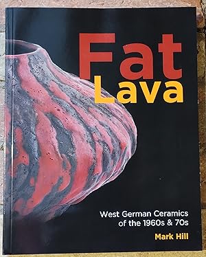 Immagine del venditore per Fat Lava: West German Ceramics of the 1960s & 70s venduto da Trinders' Fine Tools