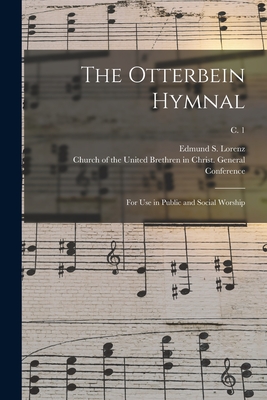 Seller image for The Otterbein Hymnal: for Use in Public and Social Worship; c. 1 (Paperback or Softback) for sale by BargainBookStores