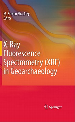 Immagine del venditore per X-Ray Fluorescence Spectrometry (XRF) in Geoarchaeology (Hardback or Cased Book) venduto da BargainBookStores