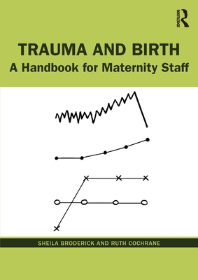 Immagine del venditore per Trauma and Birth: A Handbook for Maternity Staff (Paperback or Softback) venduto da BargainBookStores