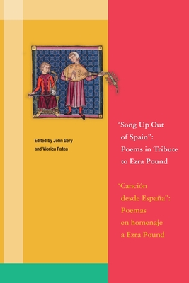 Image du vendeur pour Song Up Out of Spain": Poems in Tribute to Ezra Pound: A Bilingual Anthology (Paperback or Softback) mis en vente par BargainBookStores