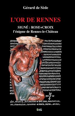 Bild des Verkufers fr L'Or de Rennes, Signe: Rose+Croix: L'Enigme de Rennes-le-Chateau (Paperback or Softback) zum Verkauf von BargainBookStores