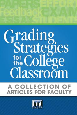 Imagen del vendedor de Grading Strategies for the College Classroom: A Collection of Articles for Faculty (Paperback or Softback) a la venta por BargainBookStores