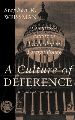 Bild des Verkufers fr Culture of Deference: Congress's Failure of Leadership in Foreign Policy (Paperback or Softback) zum Verkauf von BargainBookStores