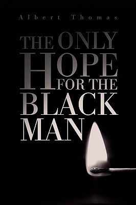 Bild des Verkufers fr The Only Hope for the Black Man (Paperback or Softback) zum Verkauf von BargainBookStores