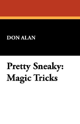 Bild des Verkufers fr Pretty Sneaky: Magic Tricks (Paperback or Softback) zum Verkauf von BargainBookStores
