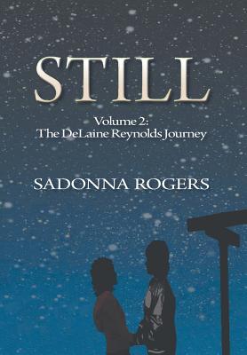 Imagen del vendedor de Still: Volume 2: The DeLaine Reynolds Journey (Hardback or Cased Book) a la venta por BargainBookStores