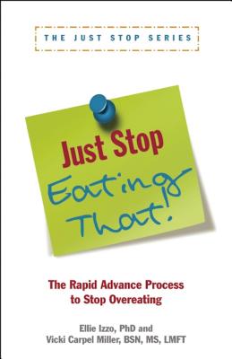 Seller image for Just Stop Eating That!: The Rapid Advance Process to Stop Overeating (Paperback or Softback) for sale by BargainBookStores