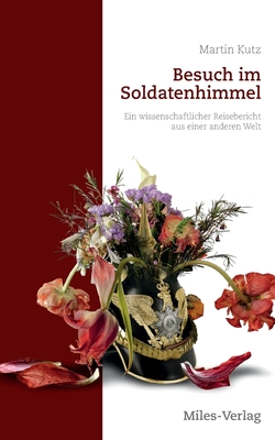 Seller image for Besuch im Soldatenhimmel: Ein wissenschaftlicher Reisebericht aus einer anderen Welt (Paperback or Softback) for sale by BargainBookStores