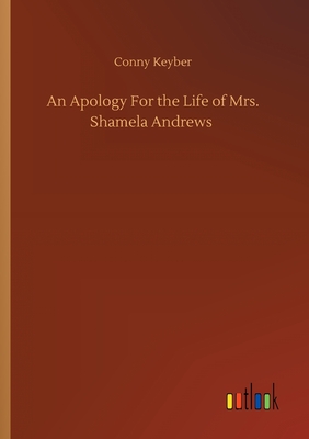 Seller image for An Apology For the Life of Mrs. Shamela Andrews (Paperback or Softback) for sale by BargainBookStores