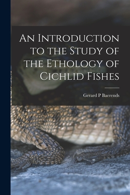 Seller image for An Introduction to the Study of the Ethology of Cichlid Fishes (Paperback or Softback) for sale by BargainBookStores