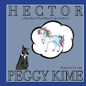 Seller image for Hector: A Baby Horse Who Wanted to be a Unicorn (Paperback or Softback) for sale by BargainBookStores