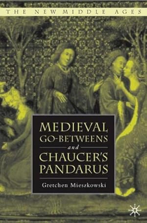 Seller image for Medieval Go-Betweens and Chaucer's Pandarus for sale by GreatBookPrices