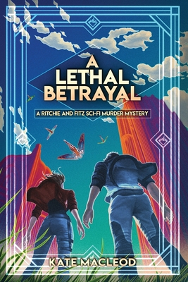 Imagen del vendedor de A Lethal Betrayal: A Ritchie and Fitz Sci-Fi Murder Mystery (Paperback or Softback) a la venta por BargainBookStores
