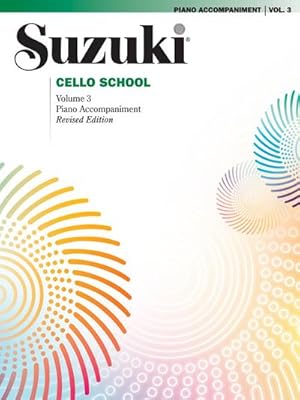 Imagen del vendedor de Suzuki Cello School 3 ( Piano Accompaniment ) a la venta por AHA-BUCH GmbH