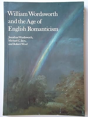 Imagen del vendedor de WILLIAM WORDSWORTH AND THE AGE OF ENGLISH ROMANTICISM a la venta por GfB, the Colchester Bookshop