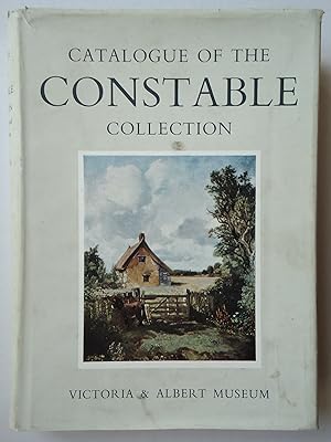 Seller image for CATALOGUE OF THE CONSTABLE COLLECTION. (Victoria and Albert Museum) for sale by GfB, the Colchester Bookshop