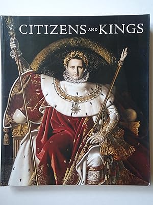 Seller image for CITIZENS AND KINGS. Portraits in the Age of Revolution 1760-1830 for sale by GfB, the Colchester Bookshop