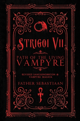 Seller image for Strigoi Vii: Path of the Living Vampyre (Paperback or Softback) for sale by BargainBookStores