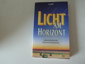 Imagen del vendedor de Licht am Horizont. Lebensperspektiven fr heute und morgen. TB a la venta por Deichkieker Bcherkiste