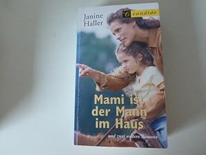 Image du vendeur pour Mami ist der Mann im Haus / Wenn du mir deine Mami gibst / Als Steffen sein Lcheln verlor. 3 Romane. TB mis en vente par Deichkieker Bcherkiste