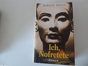 Bild des Verkufers fr Ich, Nofretete. Roman. Hardcover mit Schutzumschlag zum Verkauf von Deichkieker Bcherkiste