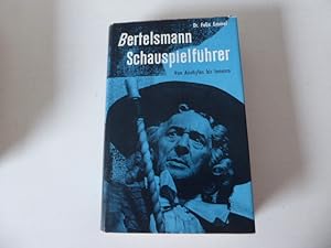 Bild des Verkufers fr Bertelsmann Schauspielfhrer. Von Aischylos bis Ionesco. Praktische Ratgeber. Leinen mit Schutzumschlag zum Verkauf von Deichkieker Bcherkiste