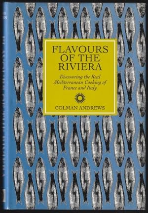 Bild des Verkufers fr Flavours of the Riviera: Discovering Real Med.iterranean Cooking 2000 zum Verkauf von Janet Clarke Books ABA