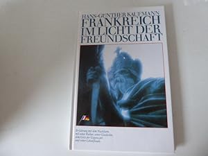 Image du vendeur pour Frankreich im Licht der Freundschaft. Hardcover mis en vente par Deichkieker Bcherkiste