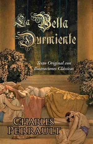 Seller image for La Bella Durmiente (Texto Original Con Ilustraciones Classicas) -Language: spanish for sale by GreatBookPrices