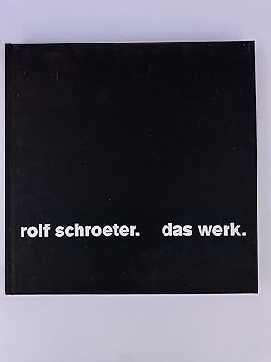 Das Werk - Schroeter, Rolf