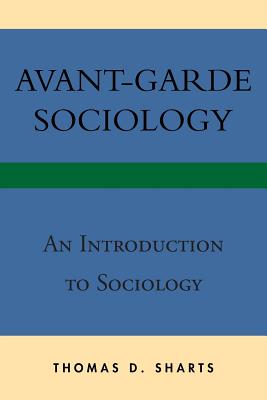 Seller image for Avant-Garde Sociology: An Introduction to Sociology (Paperback or Softback) for sale by BargainBookStores