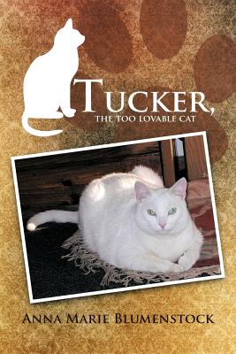 Seller image for Tucker, the too lovable cat (Paperback or Softback) for sale by BargainBookStores