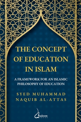 Seller image for The concept of Education in Islam: A Framework for an Islamic Philosophy of Education (Paperback or Softback) for sale by BargainBookStores