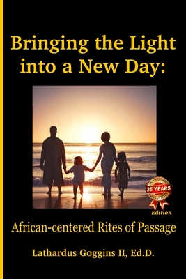 Seller image for Bringing the Light into a New Day: African-centered Rites of Passage (Paperback or Softback) for sale by BargainBookStores