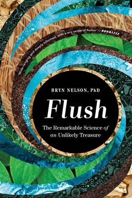Imagen del vendedor de Flush: The Remarkable Science of an Unlikely Treasure (Paperback or Softback) a la venta por BargainBookStores