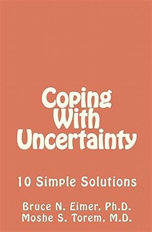 Seller image for Coping With Uncertainty : 10 Simple Solutions for sale by GreatBookPrices