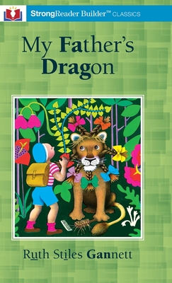 Seller image for My Father's Dragon (Annotated): A StrongReader Builder(TM) Classic for Dyslexic and Struggling Readers (Hardback or Cased Book) for sale by BargainBookStores