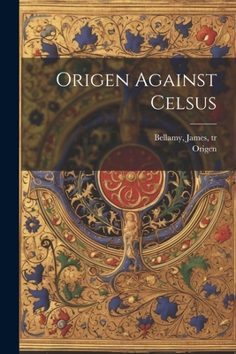 Seller image for Origen Against Celsus (Paperback or Softback) for sale by BargainBookStores