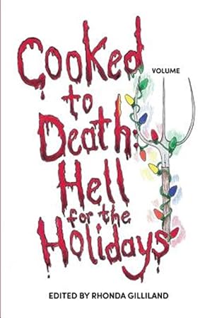 Imagen del vendedor de Cooked to Death Vol. III: Hell for the Holidays a la venta por GreatBookPrices