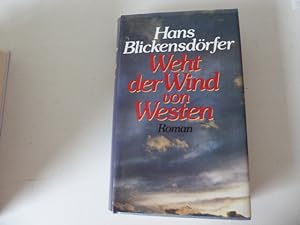 Immagine del venditore per Weht der Wind von Westen. Roman. Hardcover mit Schutzumschlag venduto da Deichkieker Bcherkiste