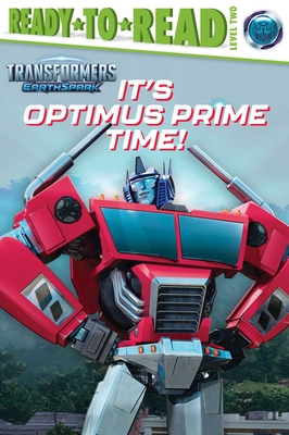 Imagen del vendedor de It's Optimus Prime Time!: Ready-To-Read Level 2 (Hardback or Cased Book) a la venta por BargainBookStores