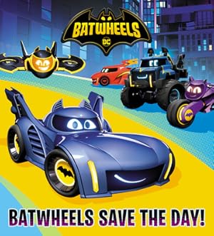 Imagen del vendedor de Batwheels Save the Day! (DC Batman: Batwheels) (Board Book) a la venta por BargainBookStores