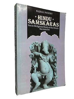 Image du vendeur pour Hindu sam?sk?ras : socio-religious study of the Hindu sacraments (2nd rev. ed.) mis en vente par Librairie Douin