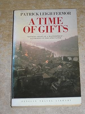 Seller image for A Time of Gifts: On Foot to Constantinople: From the Hook of Holland to the Middle Danube for sale by Neo Books