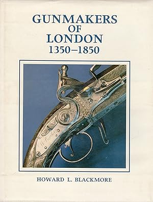 Gunmakers of London 1350-1850