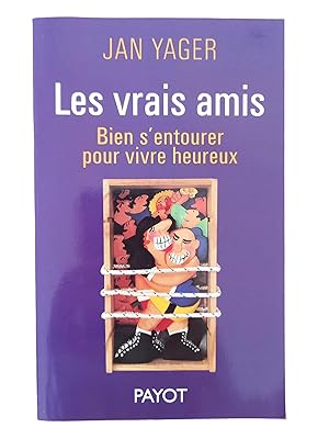 Image du vendeur pour Les vrais amis : bien s'entourer pour vivre heureux mis en vente par Librairie Douin