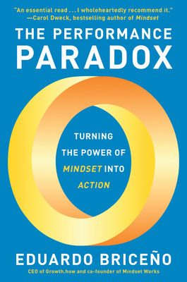Image du vendeur pour The Performance Paradox: Turning the Power of Mindset Into Action (Hardback or Cased Book) mis en vente par BargainBookStores