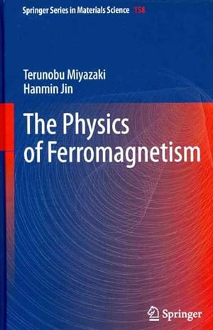 Image du vendeur pour Physics of Ferromagnetism mis en vente par GreatBookPrices